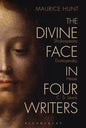 The Divine Face in Four Writers: Shakespeare, Dostoyevsky, Hesse, and C. S. Lewis - Paperback
