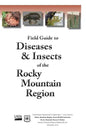 Field Guide to Diseases & Insects of the Rocky Mountain Region - Paperback