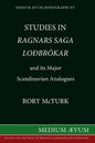 Studies in "Ragnar's Saga Lodbrokar" and Its Major Scandinavian Analogues - Hardcover