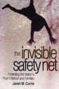 The Invisible Safety Net: Protecting the Nation's Poor Children and Families - Paperback