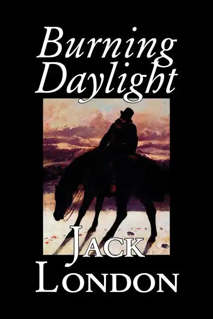 Burning Daylight by Jack London, Fiction, Classics - Paperback