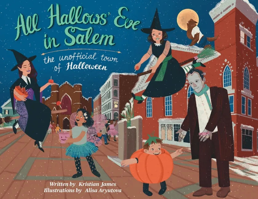 All Hallows' Eve in Salem the Unofficial Town of Halloween - Paperback