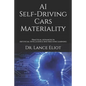 AI Self-Driving Cars Materiality: Practical Advances In Artificial Intelligence And Machine Learning - Paperback