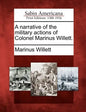 A Narrative of the Military Actions of Colonel Marinus Willett. - Paperback