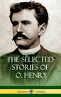 The Selected Stories of O. Henry (Hardcover) - Hardcover