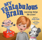 My Fantabulous Brain: Learning Helps Me Grow! - Paperback