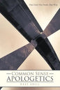 Common Sense Apologetics: One God, One Book, One Way - Paperback
