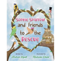 Sophie Sparrow and Friends to the Rescue - Paperback