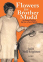 Flowers for Brother Mudd: One Woman's Path from Jim Crow to Career Diplomat - Hardcover
