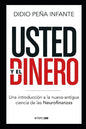 Usted y el Dinero: Una introducción a la nueva-antigua ciencia de las Neurofinanzas - Paperback