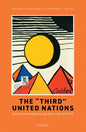 The Third United Nations: How a Knowledge Ecology Helps the Un Think - Hardcover