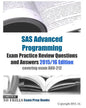 SAS Advanced Programming Exam Practice Review Questions and Answers 2015/16 Edition: covering exam A00-212 - Paperback