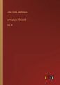 Annals of Oxford: Vol. II - Paperback