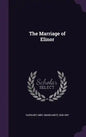 The Marriage of Elinor - Hardcover