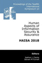 Proceedings of the Twelfth International Symposium on Human Aspects of Information Security & Assurance (HAISA 2018) - Paperback