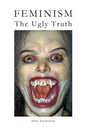Feminism: The Ugly Truth - Paperback