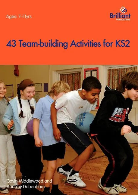 43 Team-Building Activities for Key Stage 2 - Paperback