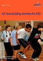 43 Team-Building Activities for Key Stage 2 - Paperback