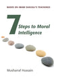 Seven Steps to Moral Intelligence: Based on Imam Ghazali's Teachings - Paperback