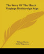 The Story of the Heath Slayings Heitharviga Saga - Paperback