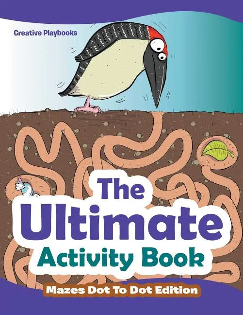 The Ultimate Activity Book - Mazes Dot To Dot Edition - Paperback