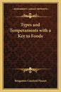Types and Temperaments with a Key to Foods - Paperback