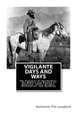 Vigilante Days and Ways: The Pioneers of the Rockies, the Makers and Making of Montana, Idaho, Oregon, Washington, and Wyoming - Paperback