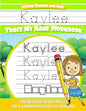 Kaylee Letter Tracing for Kids Trace my Name Workbook: Tracing Books for Kids ages 3 - 5 Pre-K & Kindergarten Practice Workbook - Paperback
