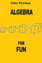 Algebra for Fun - Paperback