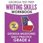 GEORGIA TEST PREP Writing Skills Workbook Georgia Milestones Daily Practice Grade 6: Preparation for the Georgia Milestones English Language Arts Test - Paperback