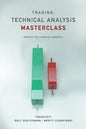 Trading: Technical Analysis Masterclass: Master the financial markets - Paperback