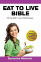 Eat to Live Diet: Top 70 Recipes (with Diet Diary & Workout Journal) - Paperback