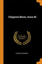 Chippewa Music, Issue 45 - Paperback