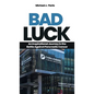 Bad Luck: An Inspirational Journey in the Battle Against Pancreatic Cancer - Hardcover