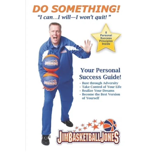 Do Something!: "I can...I will--I won't quit! - Paperback
