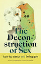 The Deconstruction of Sex - Hardcover