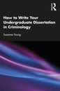 How to Write Your Undergraduate Dissertation in Criminology - Paperback