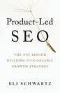 Product-Led SEO: The Why Behind Building Your Organic Growth Strategy - Paperback