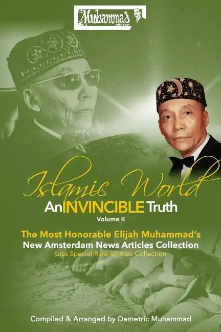 An Invincible Truth Volume II: The Most Honorable Elijah Muhammad's New Amsterdam News Articles Collection - Paperback