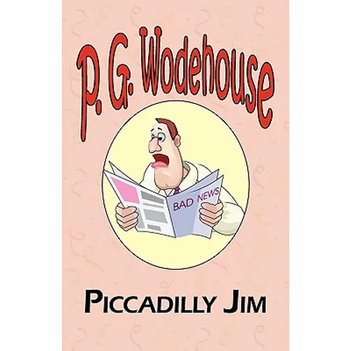 Piccadilly Jim - From the Manor Wodehouse Collection, a Selection from the Early Works of P. G. Wodehouse - Paperback