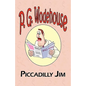 Piccadilly Jim - From the Manor Wodehouse Collection, a Selection from the Early Works of P. G. Wodehouse - Paperback