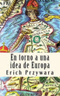 Erich Przywara - Idea de Europa: La "crisis" de toda politica cristiana - Paperback