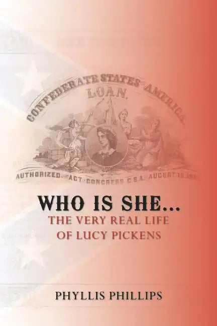 Who Is She...: The Very Real Life of Lucy Pickens - Paperback