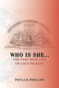 Who Is She...: The Very Real Life of Lucy Pickens - Paperback