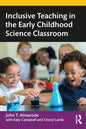 Inclusive Teaching in the Early Childhood Science Classroom - Paperback