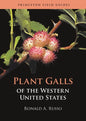 Plant Galls of the Western United States - Paperback