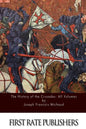 The History of the Crusades: All Volumes - Paperback
