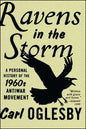 Ravens in the Storm: A Personal History of the 1960s Anti-War Movement - Paperback
