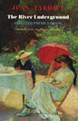 The River Underground: Selected Poems & Prose - Paperback