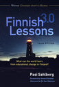Finnish Lessons 3.0: What Can the World Learn from Educational Change in Finland? - Paperback